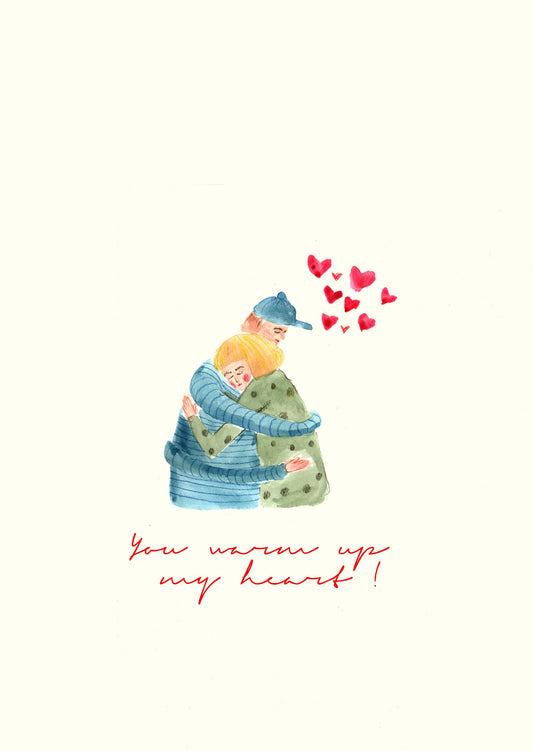 You Warm Up My Heart - Greetings Card